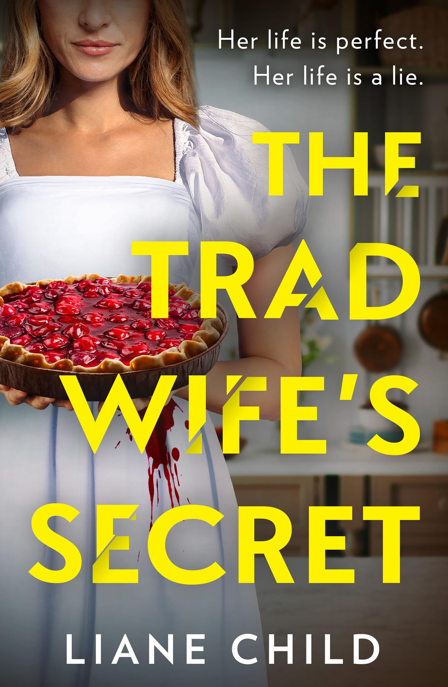The Tradwife?s Secret: An absolutely addictive new psychological thriller novel with a jaw-dropping twist for 2025