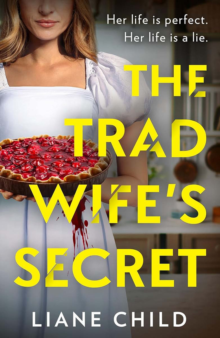 The Tradwife?s Secret: An absolutely addictive new psychological thriller novel with a jaw-dropping twist for 2025