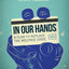 In Our Hands: A Plan to Replace the Welfare State