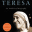Mother Teresa (Revised Edition): An Authorized Biography