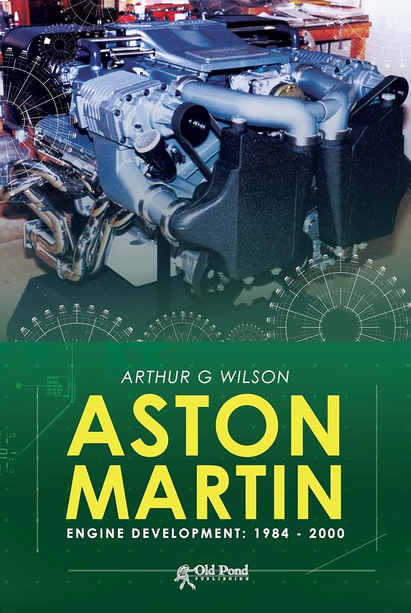 Aston Martin Engine Development: 1984-2000 (Old Pond Books)