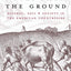 Notes from the Ground: Science, Soil, & Society in the American Countryside (Yale Agrarian Studies Series)