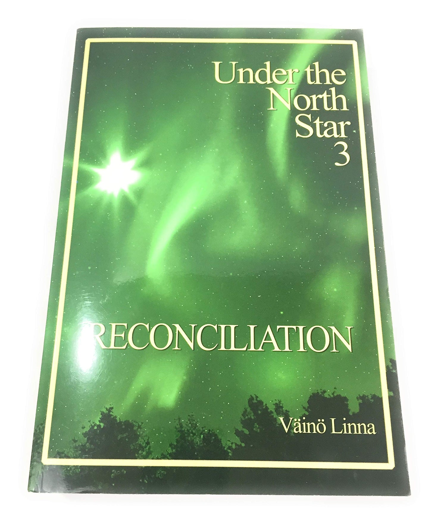 Reconciliation: Under the North Star 3 by Linna, V