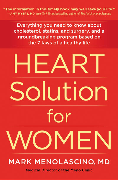 Heart Solution for Women: A Proven Program to Prevent and Reverse Heart Disease