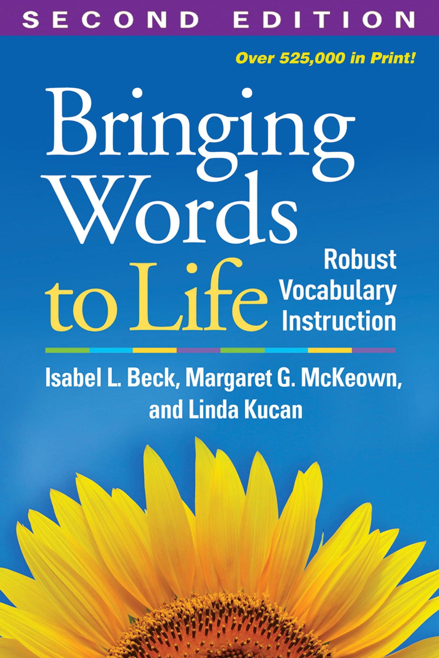 Bringing Words to Life: Robust Vocabulary Instruction by Beck