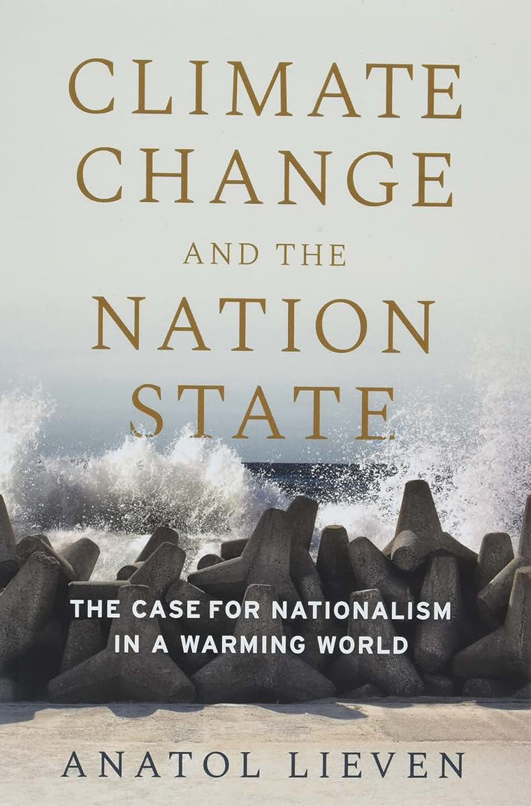 Climate Change and the Nation State: The Case for Nationalism in a Warming World