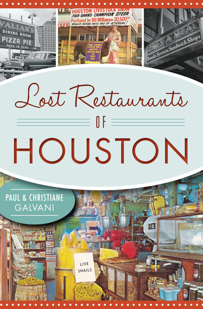 Lost Restaurants of Houston (American Palate)