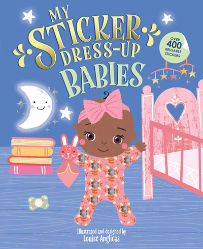 My Sticker Dress-Up: Babies: Awesome Activity Book with 350+ Stickers for Unlimited Possibilities!