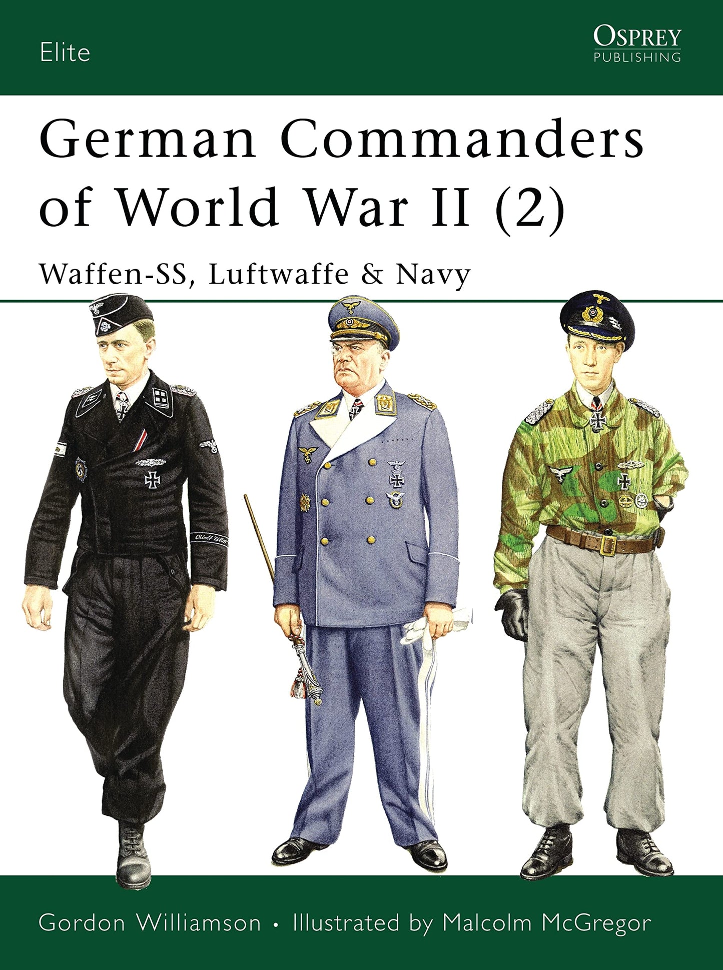 German Commanders of World War II (2): Waffen-SS, Luftwaffe & Navy (Elite)