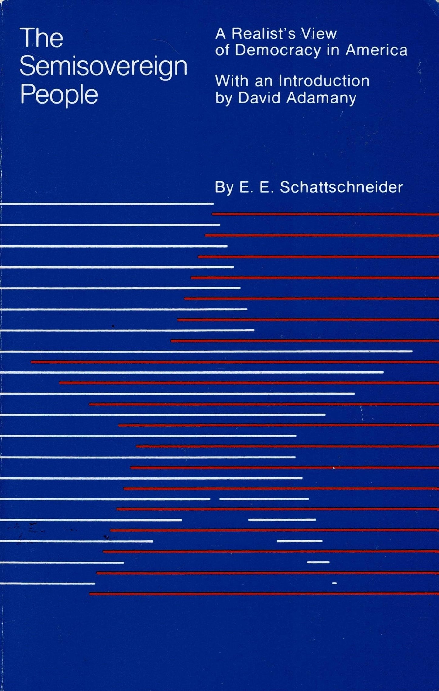 The Semisovereign People: A Realist's View of Democracy in A