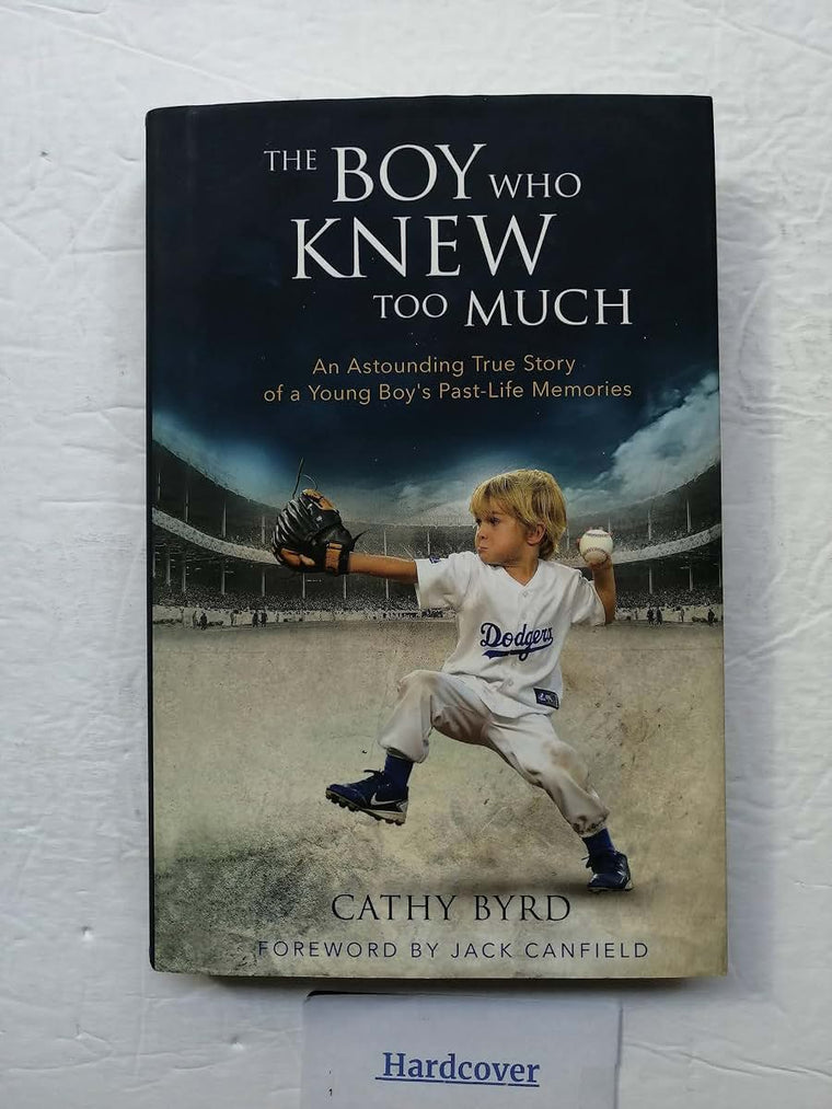 The Boy Who Knew Too Much: An Astounding True Story of a You