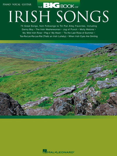 The Big Book of Irish Songs - Piano, Vocal, Guitar Sheet Music Songbook  76 Beloved Irish Tunes Including Danny Boy, Molly Malone, Wild Rover and More  Hal Leonard Music Book for All Levels