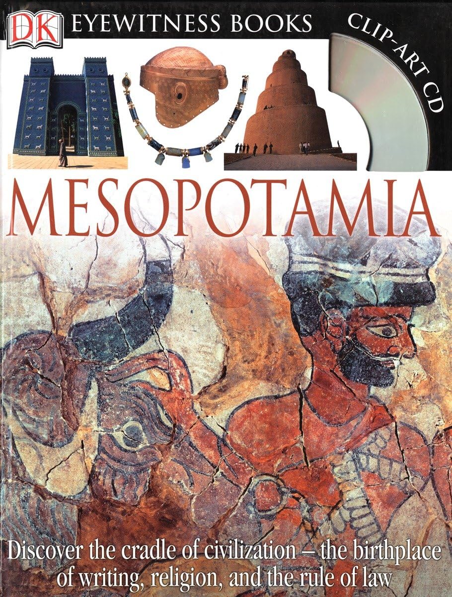 DK Eyewitness Books: Mesopotamia: Discover the Cradle of Civilization-the Birthplace of Writing, Religion, and the