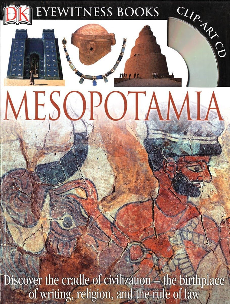 DK Eyewitness Books: Mesopotamia: Discover the Cradle of Civilization-the Birthplace of Writing, Religion, and the