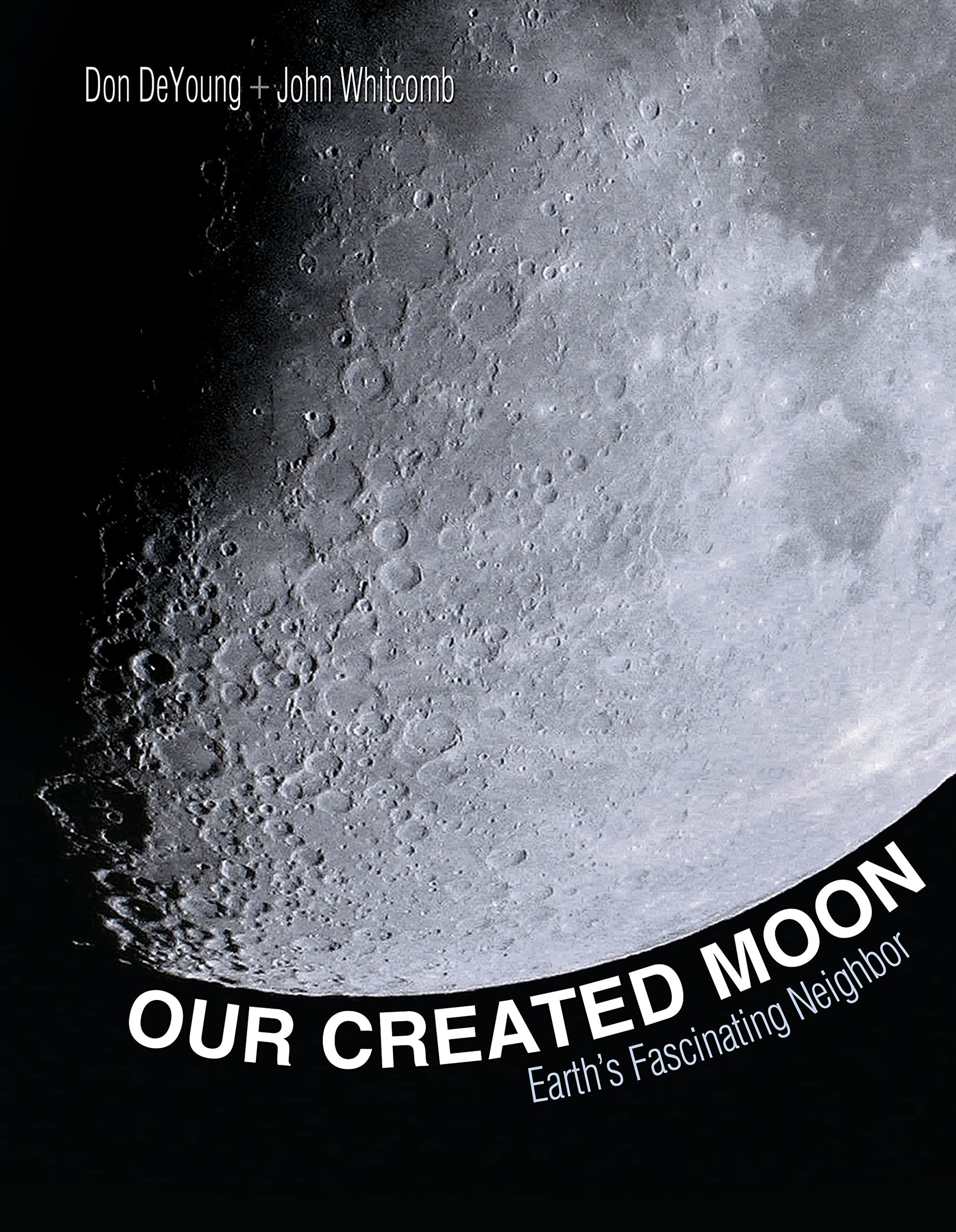 Our Created Moon: Earths fascinating neighbor