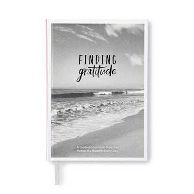 Finding Gratitude - A Guided Gratitude Journal to Help You Notice the Good in Every Day