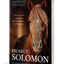 Project Solomon: The True Story of a Lonely Horse Who Found a Home--and Became a Hero