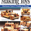 Making Toys, Revised Edition: Heirloom Cars and Trucks in Wood (Fox Chapel Publishing) Complete Guide with a Step-by-Step Peterbilt Project and Detailed Plans for a Ford Model A, 1932 Buick, and More