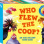 Who Flew the Coop?: An Egg-cellent Card Game: Can you find the missing chicken?