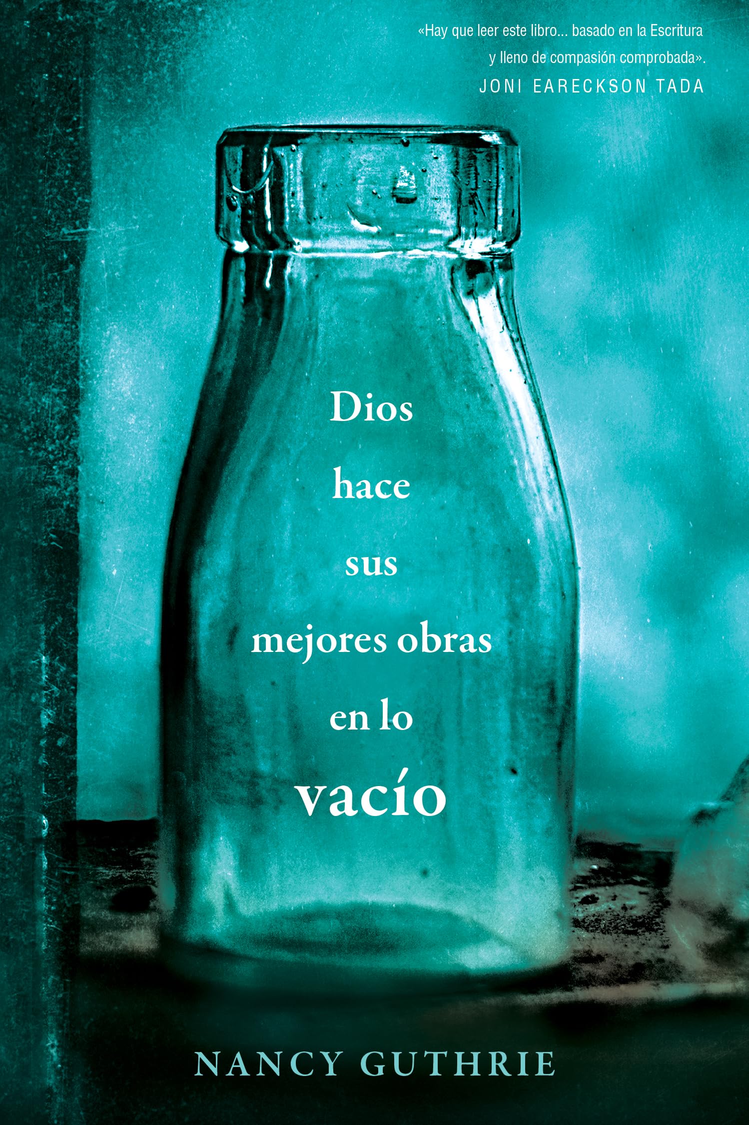 Dios hace sus mejores obras en lo vacío (Spanish Edition)