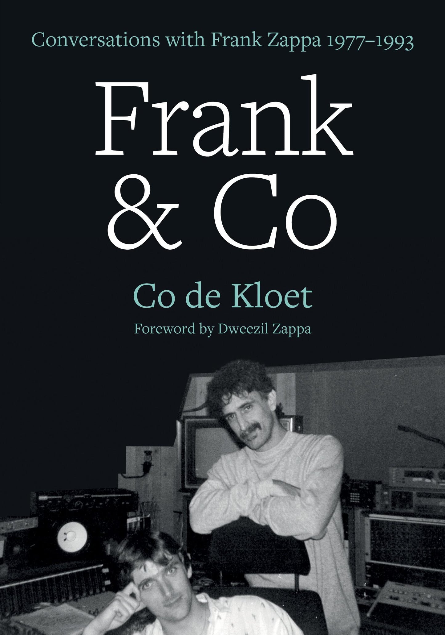 Frank & Co: Conversations with Frank Zappa 1977-1993