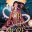 For Ever More (Never Ever After, 2)