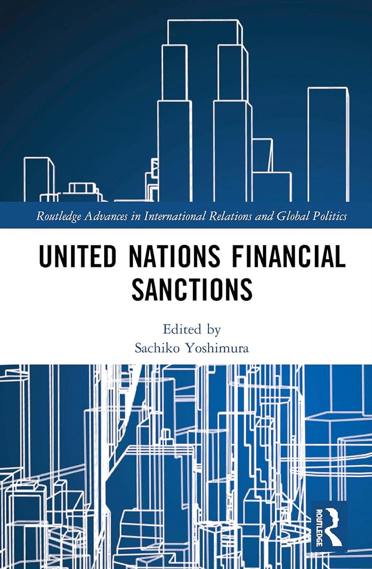 United Nations Financial Sanctions (Routledge Advances in International Relations and Global Politics)
