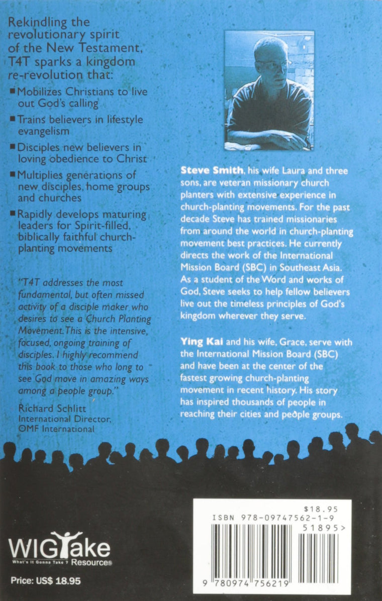T4T: A Discipleship Re-Revolution: The Story Behind the World's Fastest Growing Church Planting Movement and How it Can Happen in Your Community! — back cover