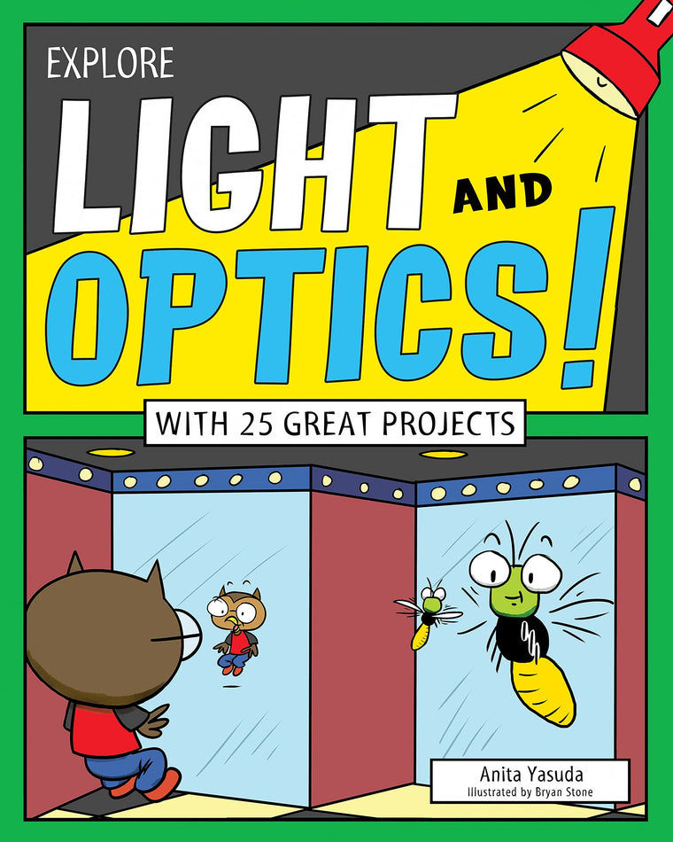 Explore Light and Optics!: With 25 Great Projects (Explore Your World)