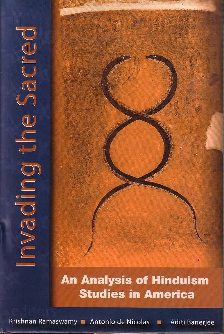 Invading the Sacred: An Analysis of Hinduism Studies in America