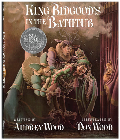 King Bidgood's in the Bathtub by Audrey Wood (Hardcover)