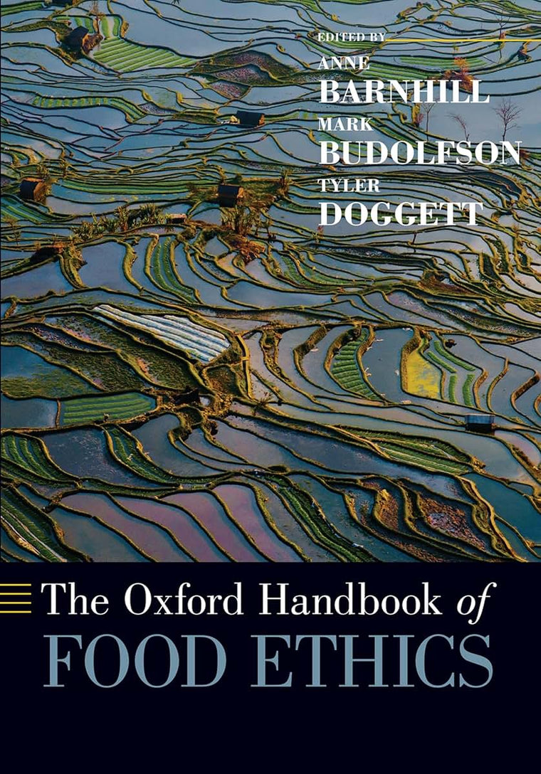 The Oxford Handbook of Food Ethics (Oxford Handbooks)
