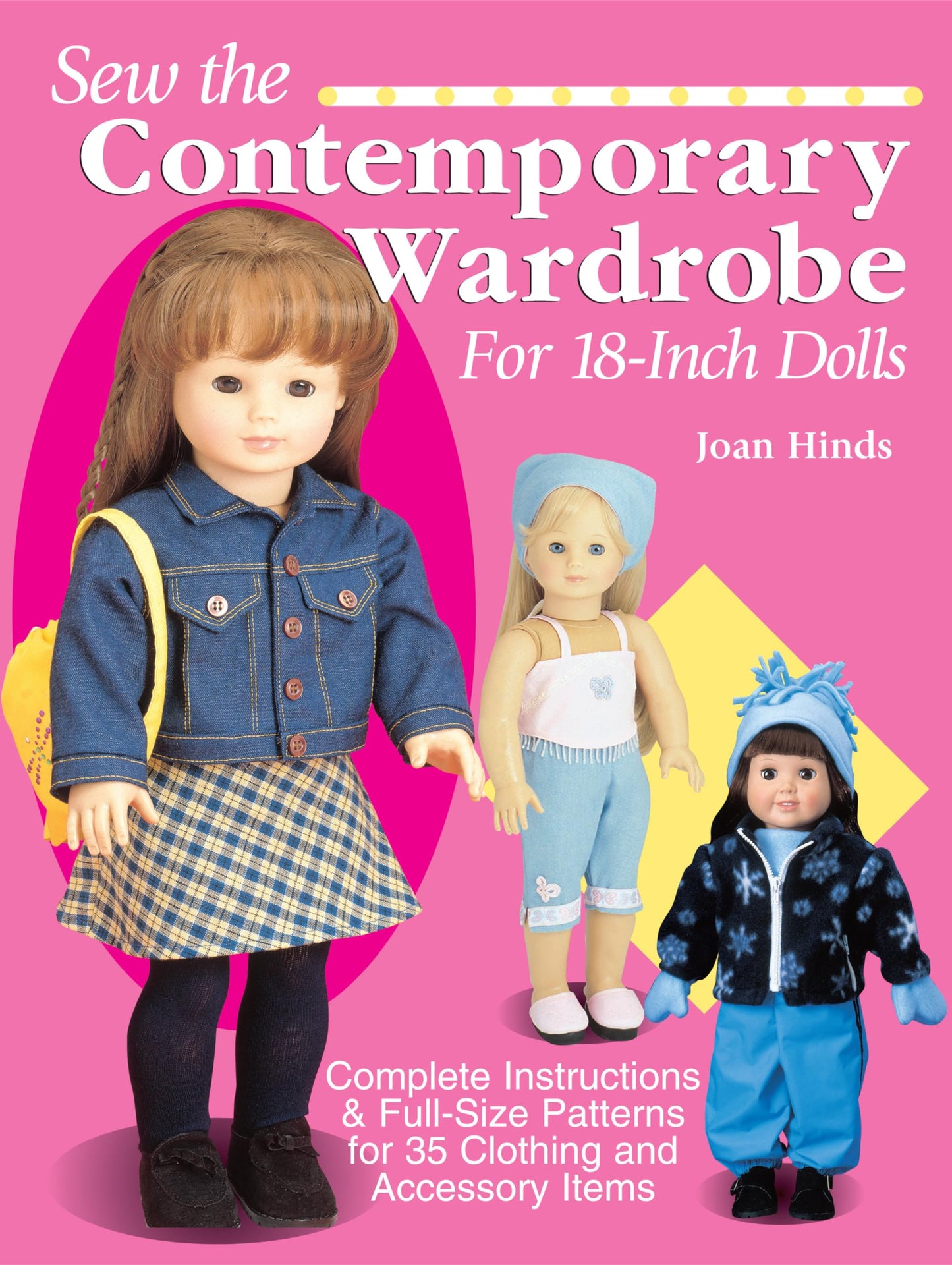 Sew the Contemporary Wardrobe for 18-Inch Dolls: Complete In