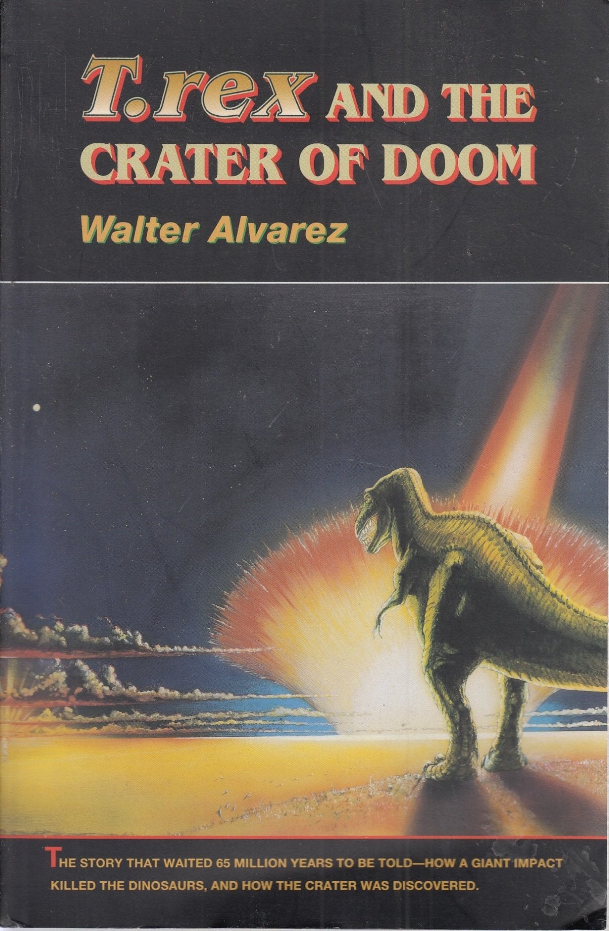 T. rex and the Crater of Doom