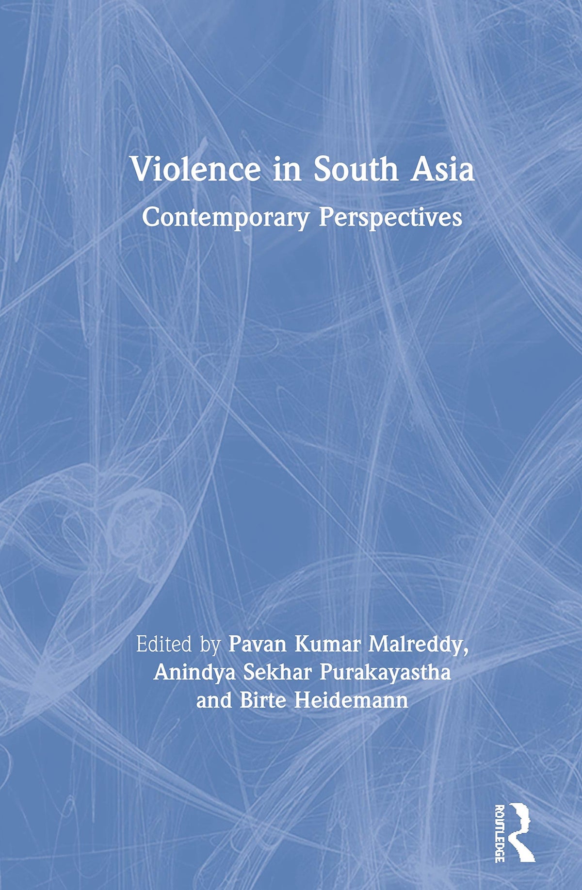Violence in South Asia: Contemporary Perspectives