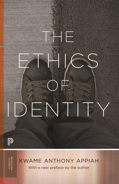 The Ethics of Identity (Princeton Classics, 132)