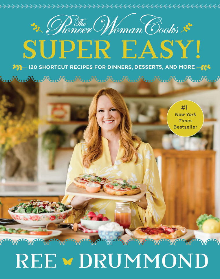The Pioneer Woman Cooks-Super Easy!: 120 Shortcut Recipes for Dinners, Desserts, and More - A #1 NYT Bestselling Cookbook of Easy Family Meals