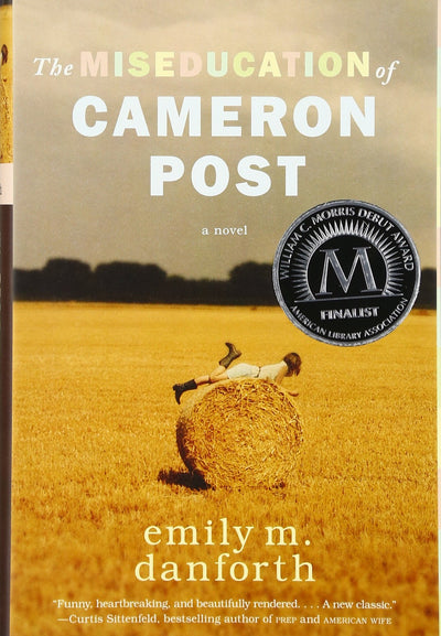 The Miseducation of Cameron Post by Danforth, Emily M.