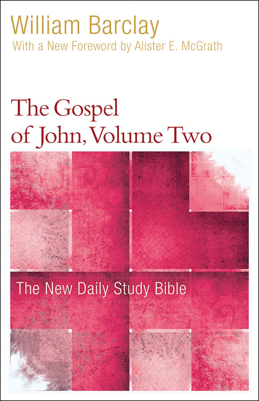 The Gospel of John, Volume Two (The New Daily Study Bible)