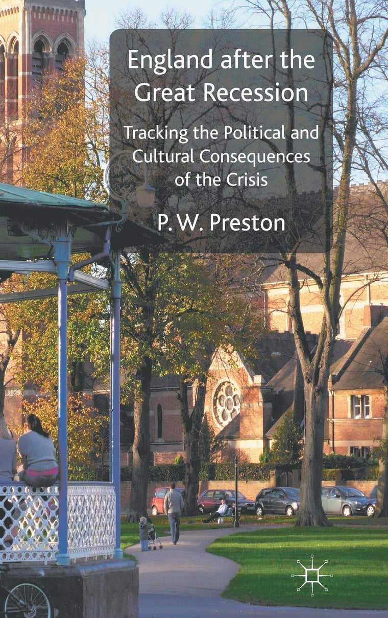England after the Great Recession: Tracking the Political and Cultural Consequences of the Crisis