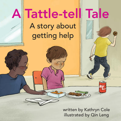 A Tattle-tell Tale: A story about getting help (I'm A Great Little Kid Series 2016, 12)