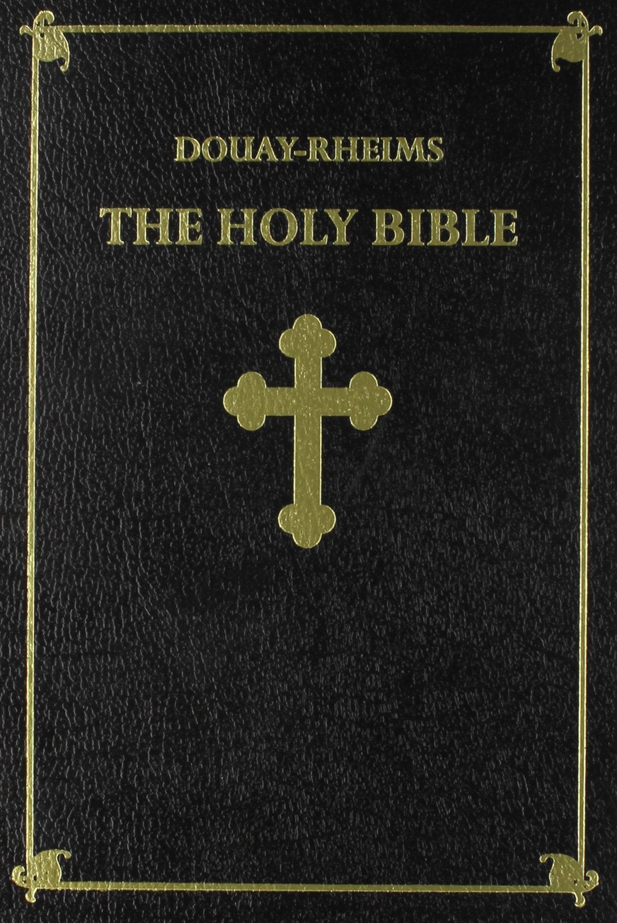 The Holy Bible: Douay-Rheims Version