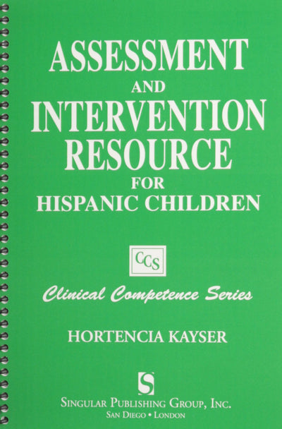 Assessment and Intervention Resource for Hispanic Children (Clinical Competence Series)