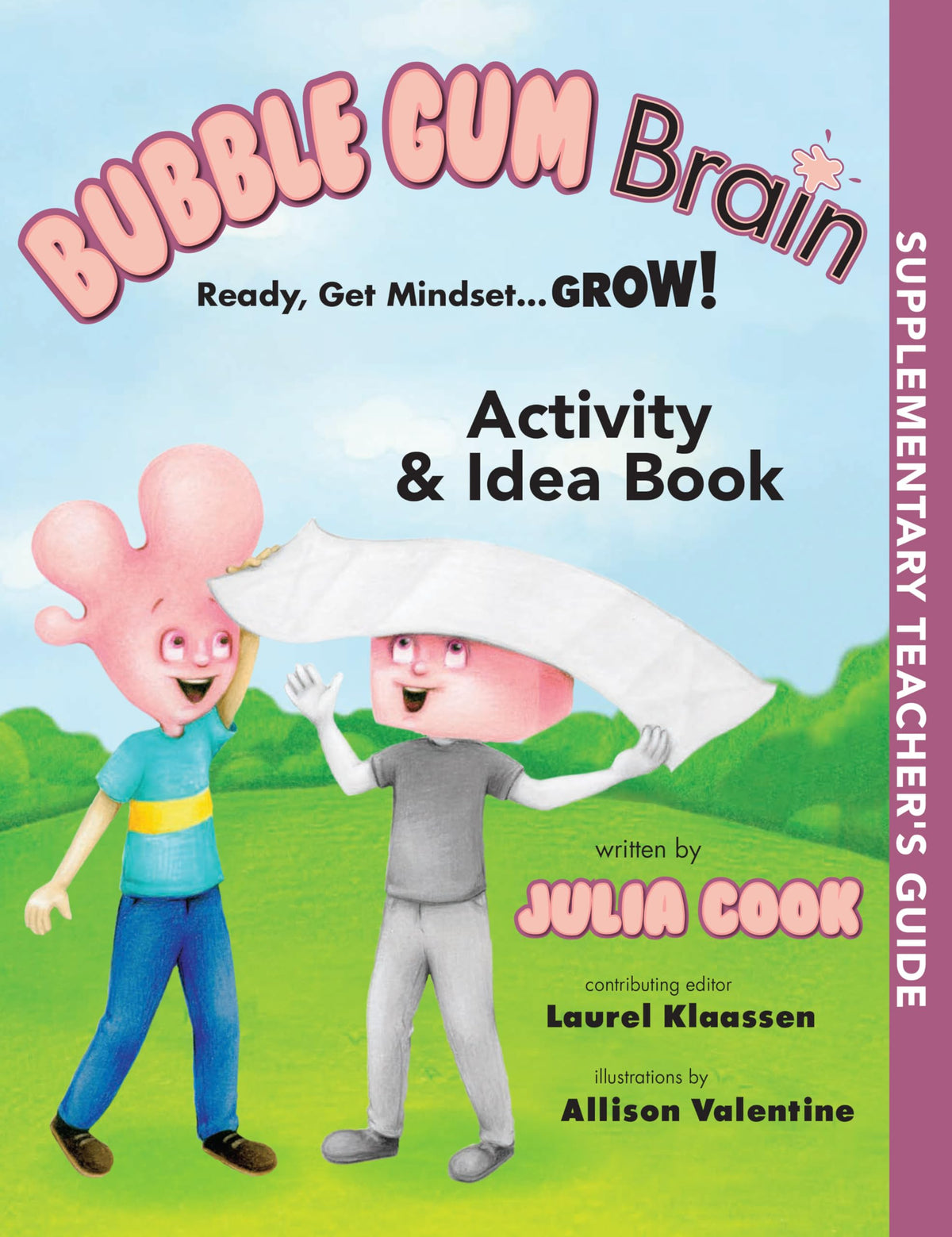 Bubble Gum Brain Activity and Idea Book: Activities that Teach Growth Mindset