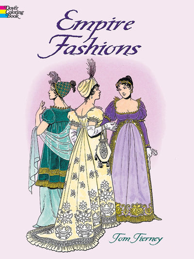 Empire Fashions Coloring Book (Dover Fashion Coloring Book)