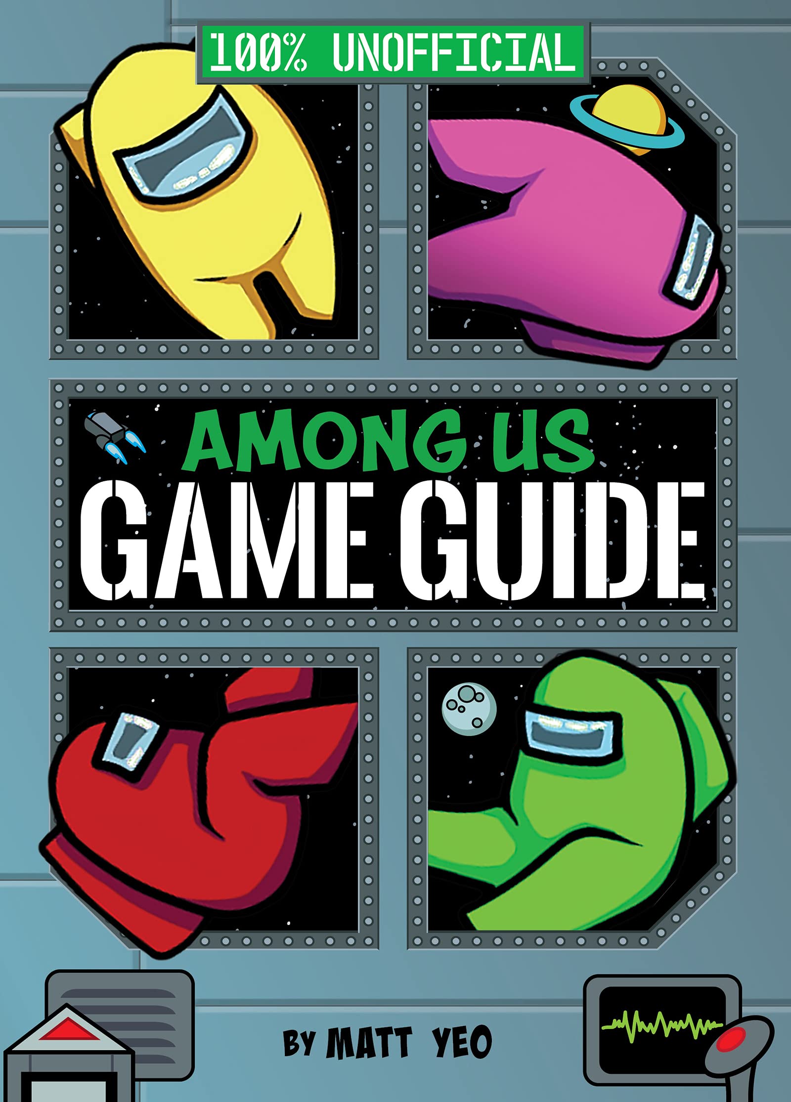 Among Us: 100% Unofficial Game Guide: A Kids' Handbook to Imposters, Tasks, and Maps (Ages 8-12)