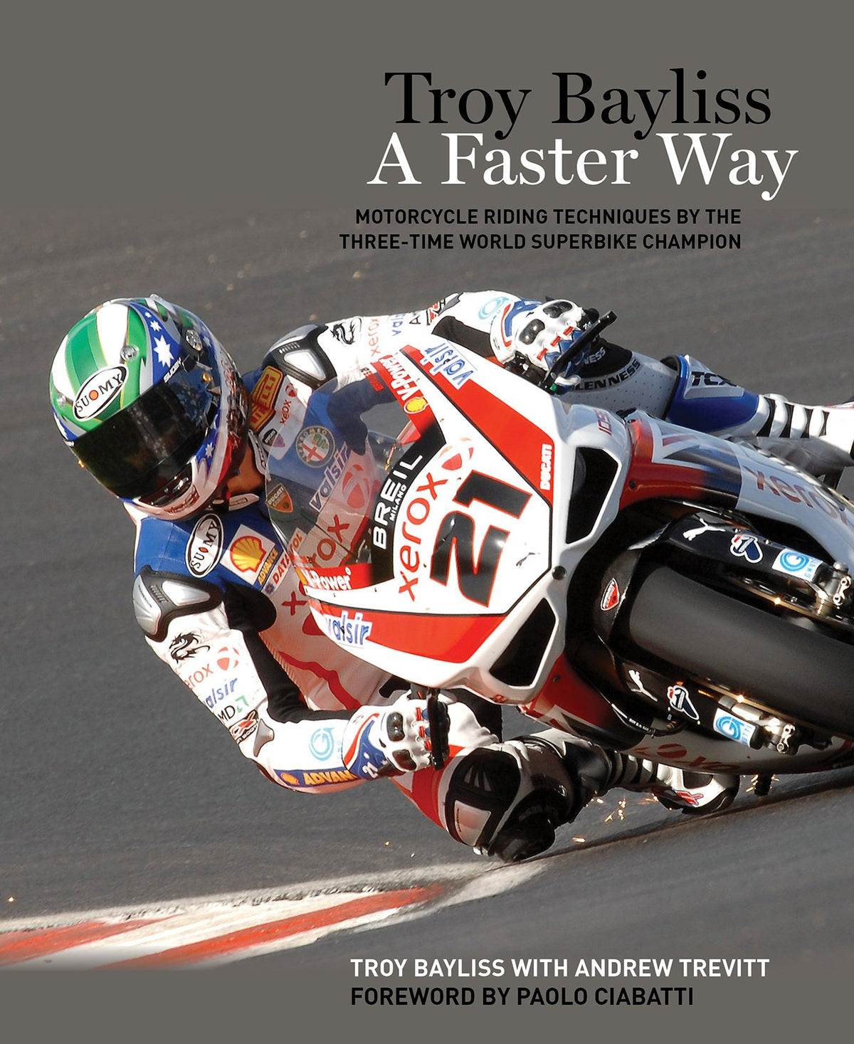 Troy Bayliss: A Faster Way