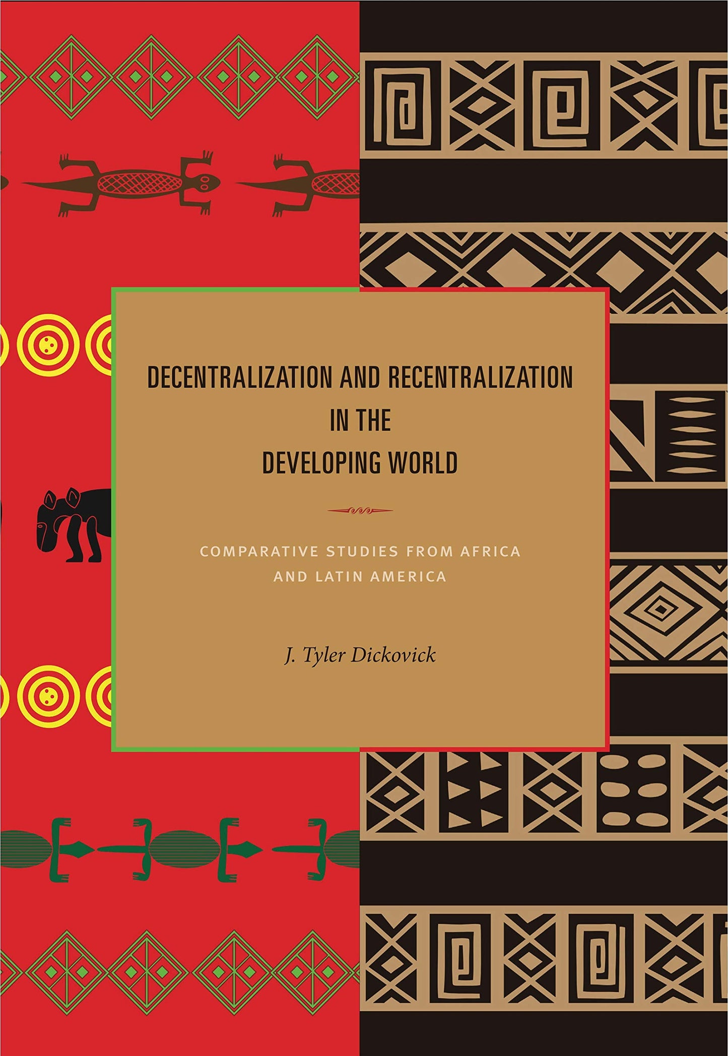 Decentralization and Recentralization in the Developing World: Comparative Studies from Africa and Latin America