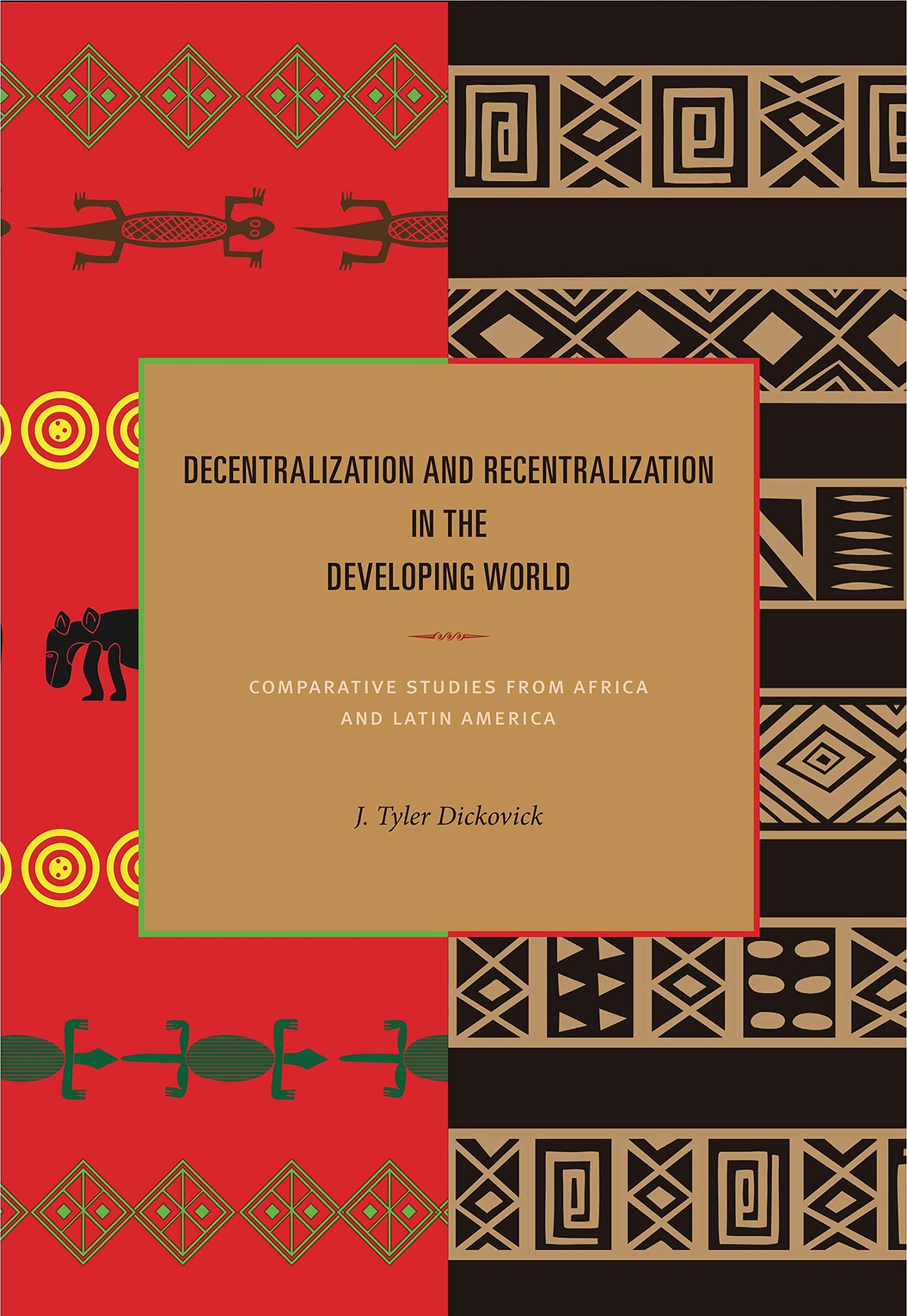 Decentralization and Recentralization in the Developing World: Comparative Studies from Africa and Latin America