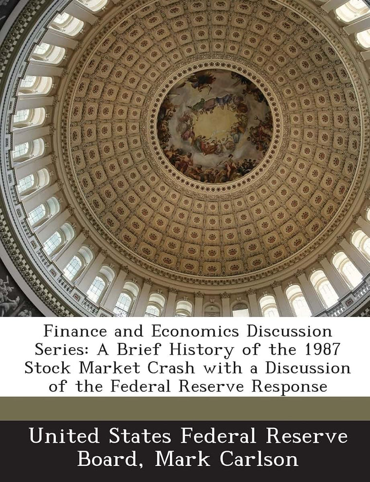 Finance and Economics Discussion Series: A Brief History of the 1987 Stock Market Crash with a Discussion of the Federal Reserve Response